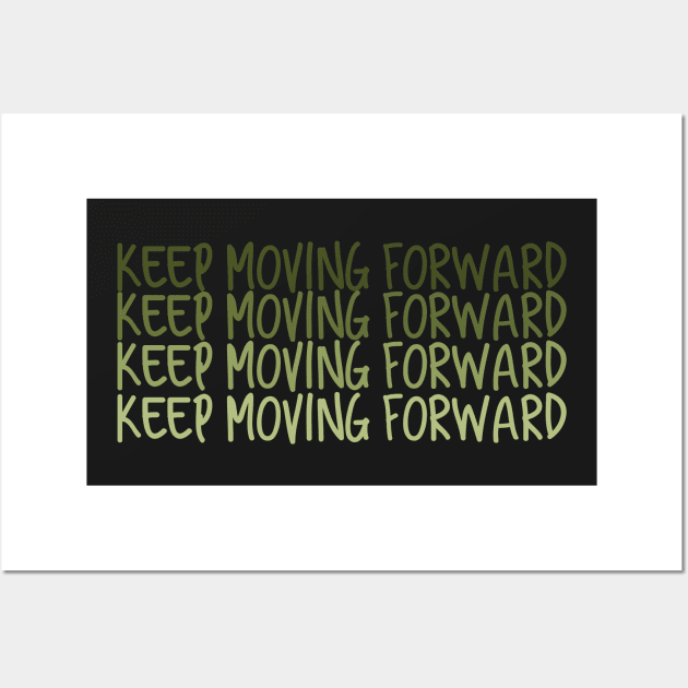 Keep moving forward Wall Art by daghlashassan